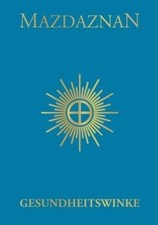 Mazdaznan Gesundheitswinke: Ratschläge für Gesunde ... | Buch | Zustand sehr gut
