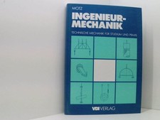 Ingenieur-Mechanik. Technische Mechanik für Studium und Praxis technische Mechan
