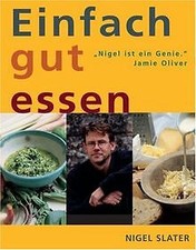 Einfach gut essen von Nigel Slater | Buch | Zustand gut
