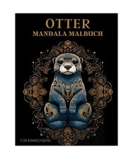 Otter Mandala Malbuch: Anti-Stress-Geschenke, Otter Ausmalbuch Motiv für Erwa