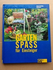 Gartenspass für Einsteiger, Erfolgreich Gärtnern - so gelingt's immer 