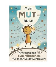 Mein MUT-Buch: Stärkende