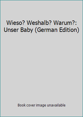 Wieso weshalb warum - wieso?, unser