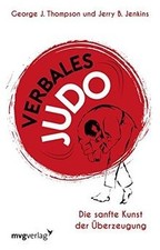 Verbales Judo: Die sanfte