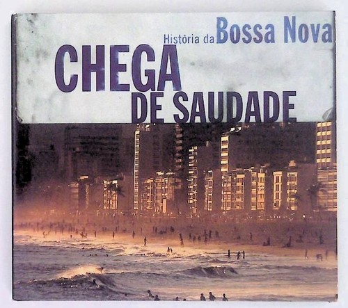 Chega saudade hist bossa - chega, de