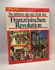 Luxardo, So lebten sie zur Zeit der Französischen Revolution - Tessloff Verlag