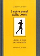 I sette passi della corsa von Umberto Longoni | Buch | Zustand wie neu