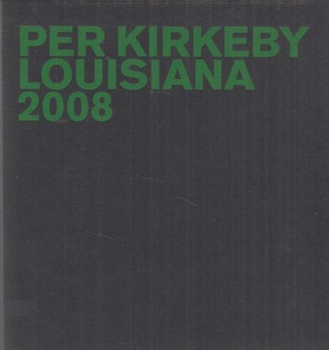 Per kirkeby louisiana 2008 - kirkeby:,