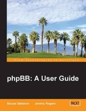 Jeremy Rogers Stoyan Stefanov phpBB: A User Guide (Digital) (US IMPORT)