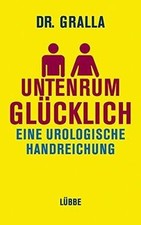 Untenrum glücklich: Eine