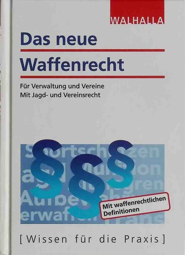 Das neue waffenrecht - das, für