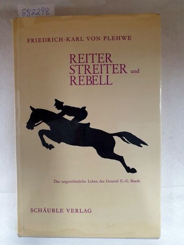 Reiter streiter und rebell - und,