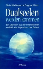Dualseelen werden kommen von