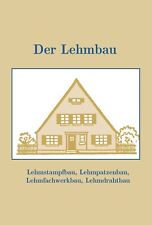 Lehmbau Lehmhaus Bauanleitung Lehmwände Lehmschindeln Buch Bauen mit Lehm