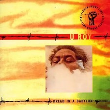 U-Roy - Dread In A Babylon