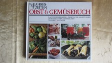 Kochbuch: " Das 4 Jahreszeiten Obst & Gemüsebuch  " Rezepte, Köhnen Verlag 1984