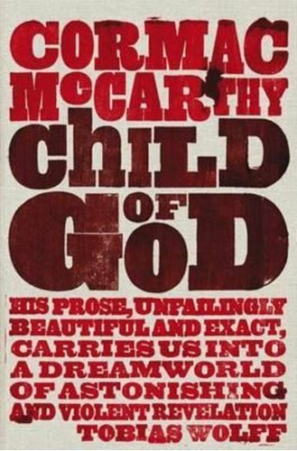 Child god cormac mccarthy - cormac,