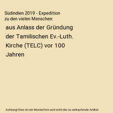 Südindien 2019 - Expedition zu den vielen Menschen: aus Anlass der Gründung de