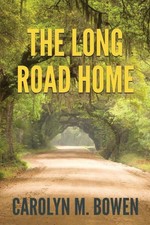 The Long Road Home A Romantic