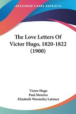 Victor Hugo | The Love Letters