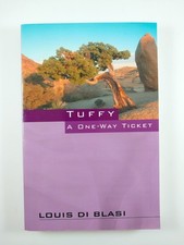 Tuffy a One Way Ticket by