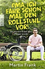 Oma, ich fahr schon mal den Rollstuhl vor!: Als ich vom ... | Buch | Zustand gut