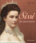 Sissi die schöne - schöne, kaiserin