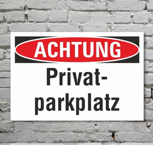 Schild achtung privatparkplatz - schild,