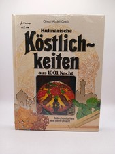 Kulinarische Köstlichkeiten aus 1001 Nacht - Märchenhaftes aus dem Orient Ghazi 