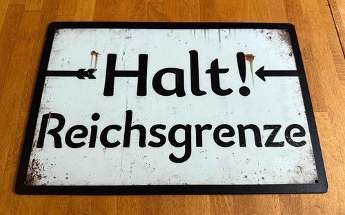 Blechschild halt reichsgrenze - blechschild,