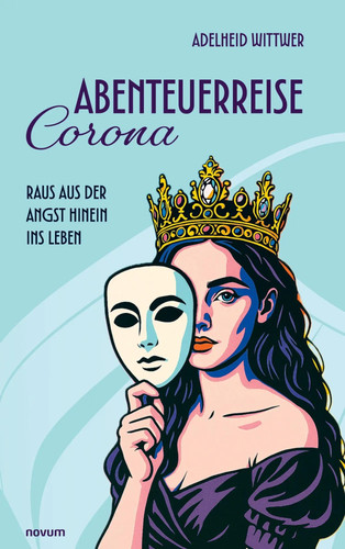 Abenteuerreise corona raus - abenteuerreise,