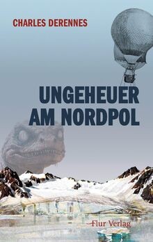 Ungeheuer nordpol von - ungeheuer,