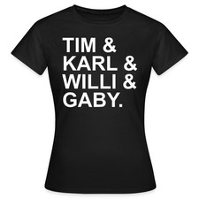 TKKG Namen Tim & Karl & Willi & Gaby Typographie Frauen T-Shirt