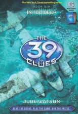 39 Clues 6: In Too Deep (The 39 Clues),Jude Watson