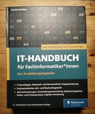 IT-Handbuch für Fachinformatiker*innen: Der Ausbildungsbegleiter *NEU*