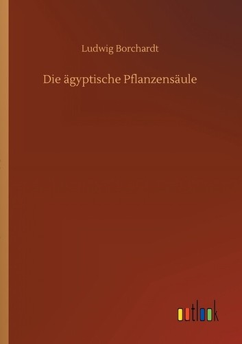 Die gyptische pflanzens ule - die, ?gyptische