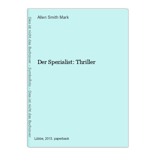 Der spezialist thriller - der, spezialist: