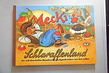 Mecki Schlaraffenland märchenhafter Reisebericht aufgeschrieben von ihm selbst I