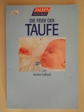 Die Feier der Taufe Andrea Kallweit guter Zustand siehe Bild K17 Kallweit, Andre