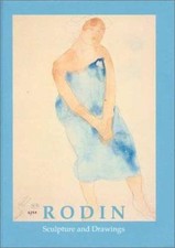 Rodin : Sculpture and Drawings