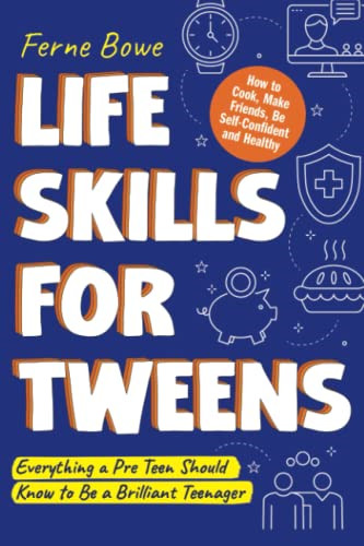 Life skills for tweens how - for, tweens: