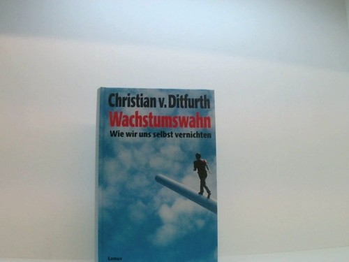 Wachstumswahn wie wir - wachstumswahn:,