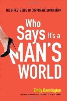 Who says its mans - world:, the