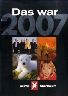 Das war 2007 - stern, jahrbuch