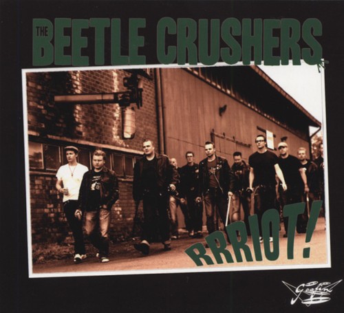 Beetle crushers rrriot - -, rrriot!