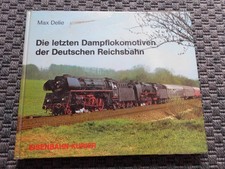 Die letzten Dampflokomotiven