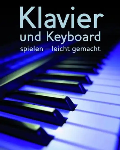 Klavier spielen leicht - , gemacht