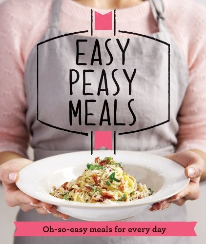 Easy peasy fast fabulous - easy, fast,