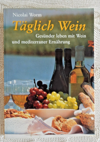 Täglich wein nicolai worm - täglich,
