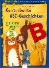 Kunterbunte abc geschichten - kunterbunte, abc-geschichten
